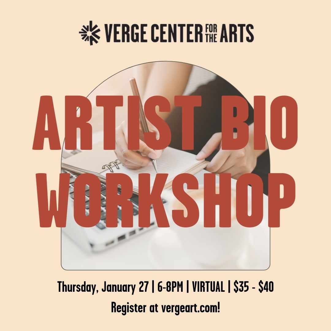 Artist Bio Workshop @ Verge Center for the Arts (virtual)