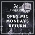 Open Mic Mondays @ Fox & Goose
