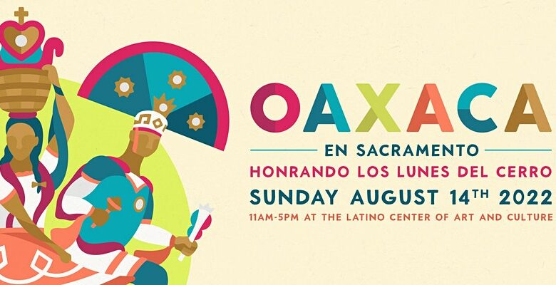 Oaxaca En Sacramento: Honoring the Mondays of the Hill