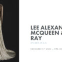 Alexander McQueen & Ann Ray: RENDEZ-VOUS @ Crocker Art Museum