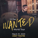 Vir Das: Wanted Tour @ Crest Theater