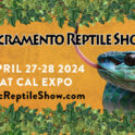 Sacramento Reptile Show @ Cal Expo