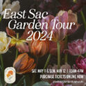 East Sac Garden Tour 2024