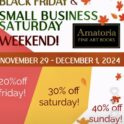 Black Friday Small Business Saturday Weekend @ Amatoria