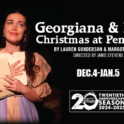 GEORGIANA & KITTY: Christmas at Pemberley @ Capital Stage