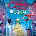 Cirque Dreams Holidaze @ SAFE Performing Arts Center