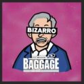 Bizarro Baggage @ Sac Comedy Spot