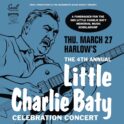 4TH Annual Little Charlie Concert @ Harlows