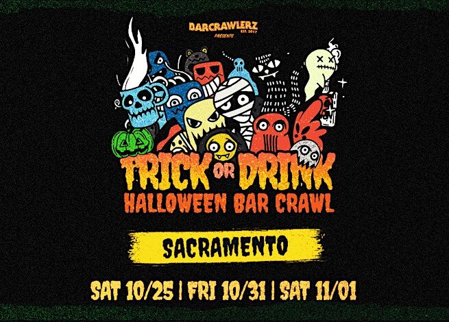 Trick or Drink: Sacramento Halloween Bar Crawl (3 Days)